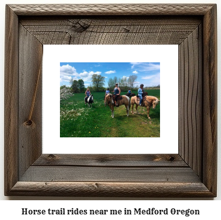 horse trail rides near me in Medford, Oregon